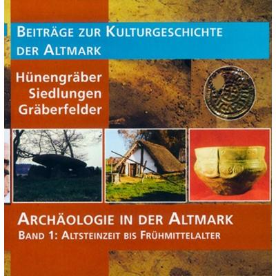 Archäologie in der Altmark / Hünengräber – Siedlungen – Gräberfelder, Gebundene Ausgabe von , Ziethen, Harry, 978-3-935358-35-4