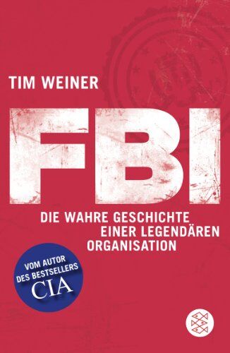 Tim Weiner - FBI: Die wahre Geschichte einer legendären Organisation - Preis vom 10.10.2026 11:48:34 h
