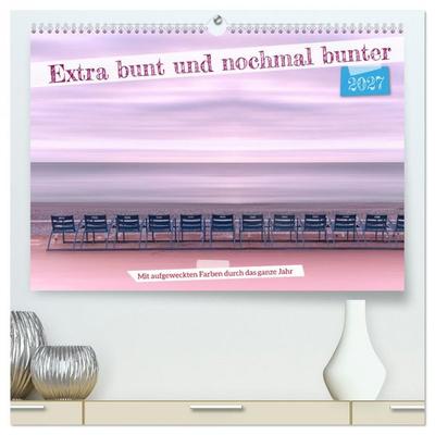 Extra bunt und nochmal bunter (hochwertiger Premium Wandkalender 2027 DIN A2 quer), Kunstdruck in Hochglanz