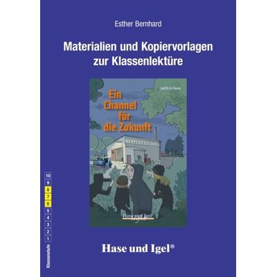 Begleitmaterial: Ein Channel für die Zukunft, Taschenbuch von Esther Bernhard, Hase und Igel Verlag, 978-3-86316-076-0