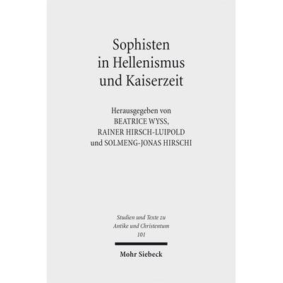 Sophisten in Hellenismus und Kaiserzeit, Taschenbuch von , Mohr Siebeck, 978-3-16-154591-7