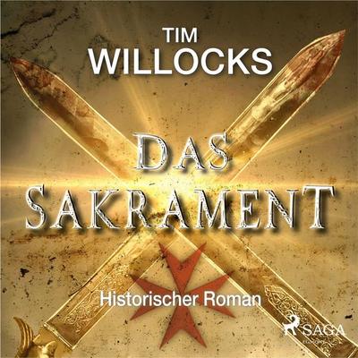 Das Sakrament - Historischer Roman - Tim Willocks, Audio, 9783946180104