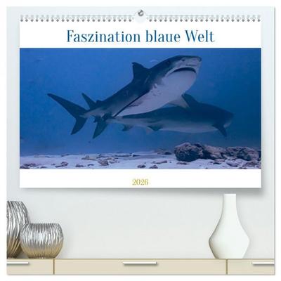Faszination blaue Welt (hochwertiger Premium Wandkalender 2026 DIN A2 quer), Kunstdruck in Hochglanz