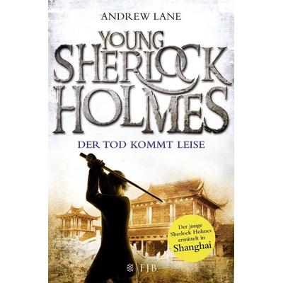 Der Tod kommt leise / Young Sherlock Holmes Band 5, Taschenbuch von Andrew Lane, Fischer Taschenbuch Verlag