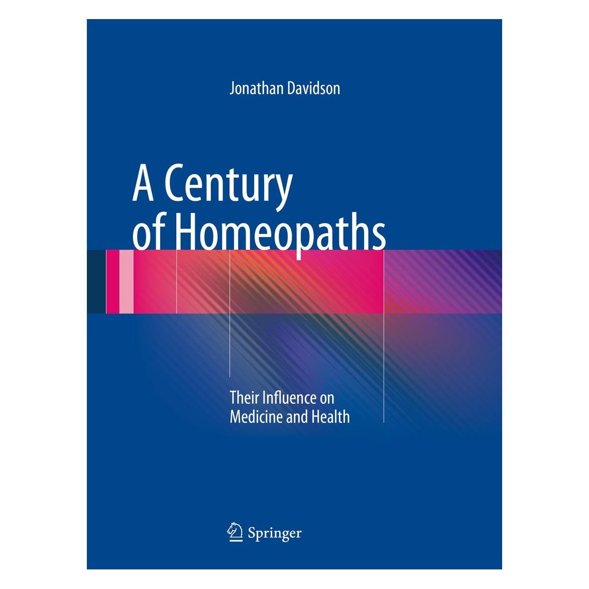 Springer A Century of Homeopaths (Englisch, Hardcover, Jonathan Davidson) (9781493905263)
