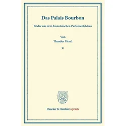 Das Palais Bourbon., Fachbücher von Theodor Herzl