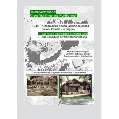 Heimatvertriebene: Kriegsflüchtlinge aus Nordböhmen, Taschenbuch von Moni Bachmann-Wagner, BoD – Books on Demand, 978-3-7448-4445-1