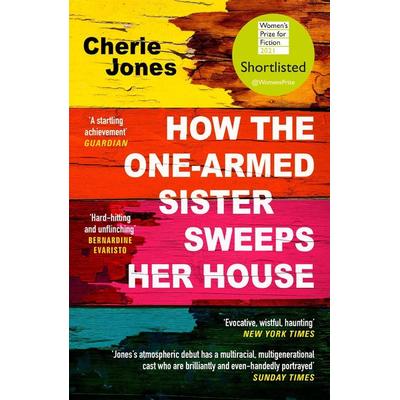 How the One-Armed Sister Sweeps Her House, Taschenbuch von Cherie Jones, Headline