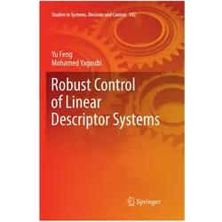 Robust Control of Linear Descriptor Systems, Fachbücher von Yu Feng, Mohamed Yagoubi