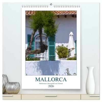 Mallorca - Mediterranes Lebensgefühl zum Träumen (hochwertiger Premium Wandkalender 2026 DIN A2 hoch), Kunstdruck in Hochglanz