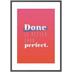Paperflow Wandbild »Done is better than perfect« Rahmen schwarz schwarz, 50.6x70.5x0.9 cm