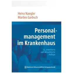 Personalmanagement im Krankenhaus, Fachbücher von Marlies Garbsch, Heinz Naegler