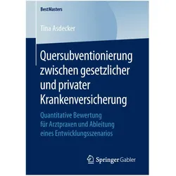 Quersubventionierung zwischen gesetzlicher und privater Krankenversicherung, Fachbücher von Tina Asdecker