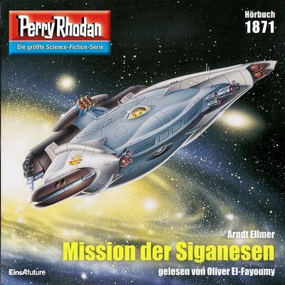 Perry Rhodan 1871: Mission der Siganesen - Arndt Ellmer, Audio, 4099995577464