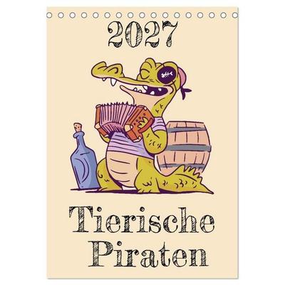 Tierische Piraten (Tischkalender 2027 DIN A5 hoch), CALVENDO Monatskalender