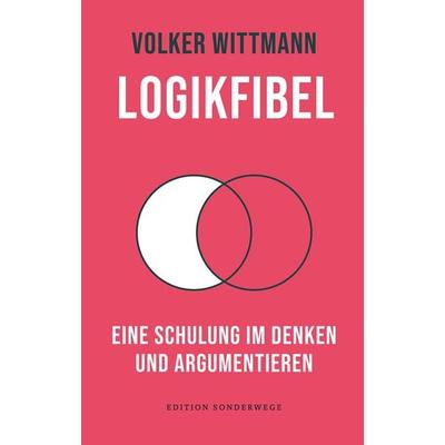 Logikfibel, Gebundene Ausgabe von Volker Wittmann, Manuscriptum Verlagsbuchhandlung, 978-3-948075-61-3
