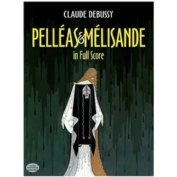Pelleas Et Melisande in Full Score, Fachbücher von Claude Debussy