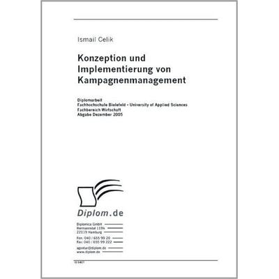 Konzeption und Implementierung von Kampagnenmanagement, Taschenbuch von Ismail Celik, GRIN, 978-3-8386-9407-8