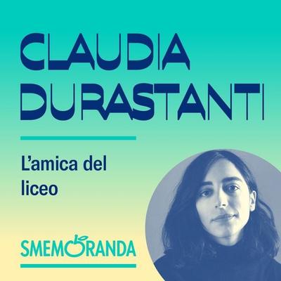 L'amica del liceo - Smemoranda - Claudia Durastanti, Audio, 9789179310387