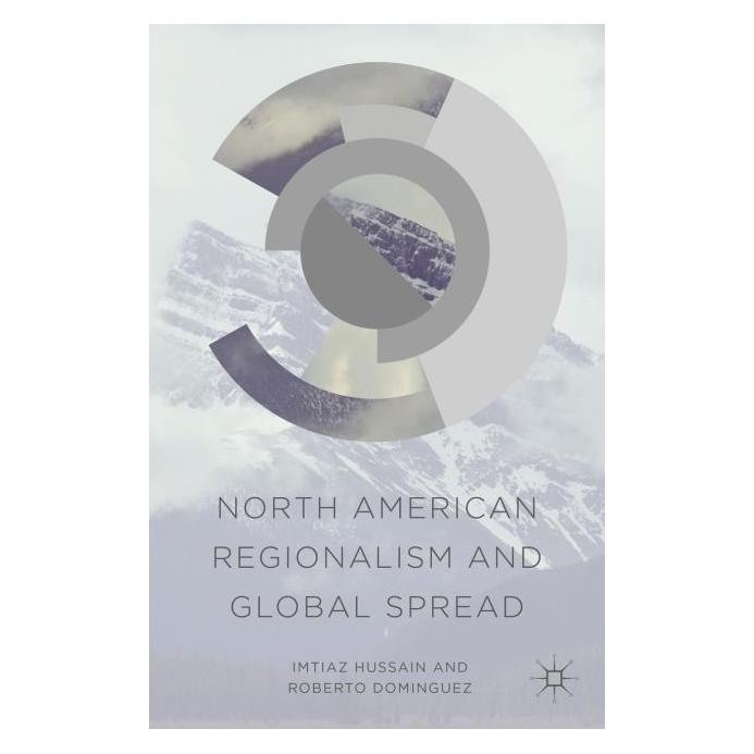 Palgrave Macmillan Hussain:North American Regionalism and (Englisch, Hardcover, I. Hussain, R. Dominguez) (63300290)