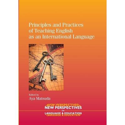 Principles and Practices of Teaching English as an International Language, Taschenbuch von , Multilingual Matters, 978-1-84769-702-8