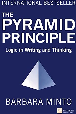 Barbara Minto - The Pyramid Principle: Logic in Writing and Thinking - Preis vom 15.10.2026 23:06:25 h