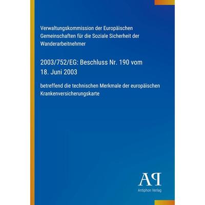 2003/752/EG: Beschluss Nr. 190 vom 18. Juni 2003, Taschenbuch von Verwaltungskommission der Europäischen Gemeinschaften für die Soziale Sicherheit der