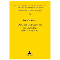Das Nacherfüllungsrecht des Verkäufers im UN-Kaufrecht, Fachbücher von Heiko Lehmkuhl