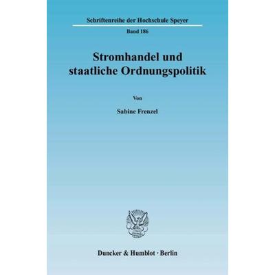 Stromhandel und staatliche Ordnungspolitik., Taschenbuch von Sabine Frenzel, Duncker & Humblot, 978-3-428-12452-7