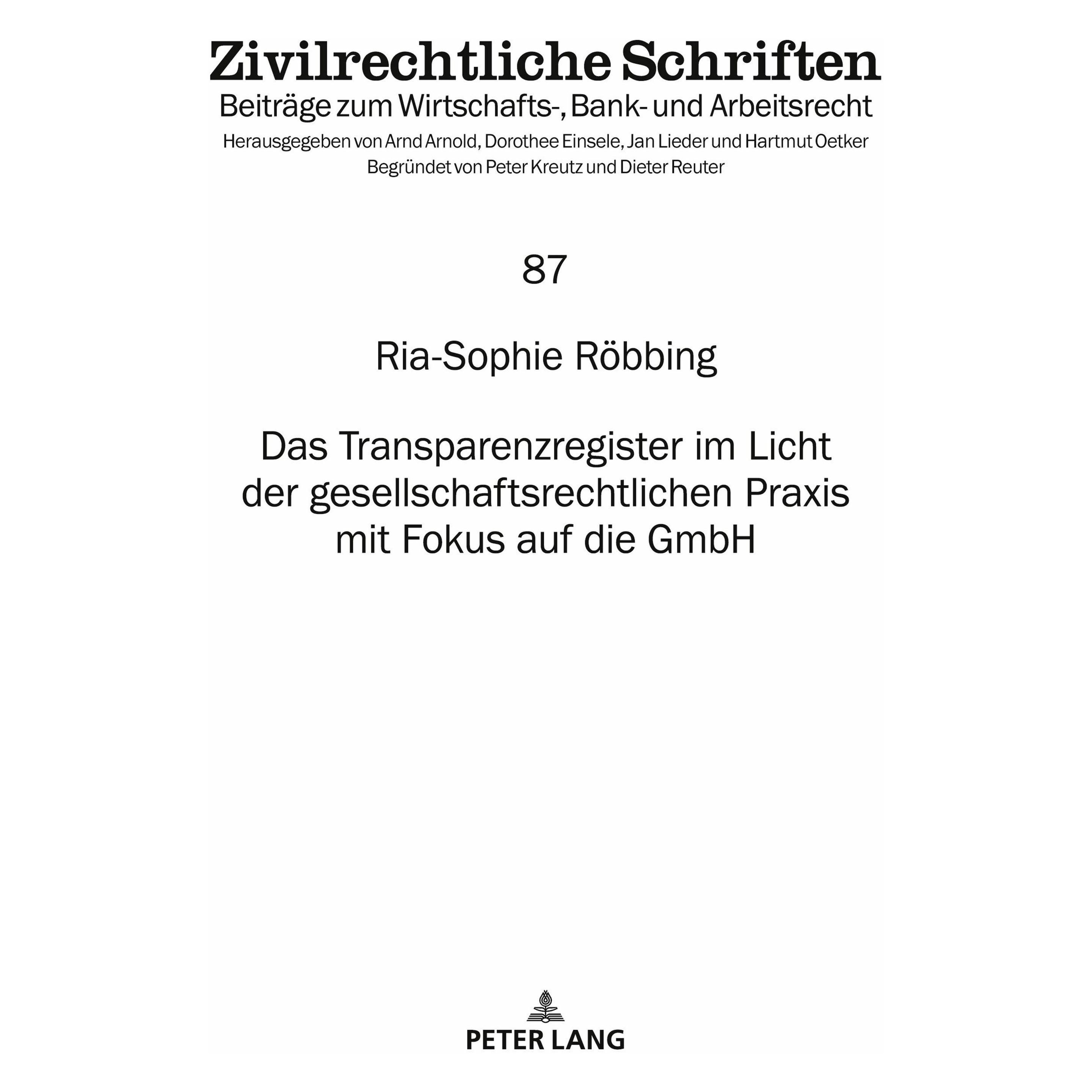 Peter Lang Das Transparenzregister im Licht der gesellschaftsrechtlichen Praxis mit Fokus auf die GmbH (Deutsch, Ria-Sophie Röbbing, 2024) (53230166)