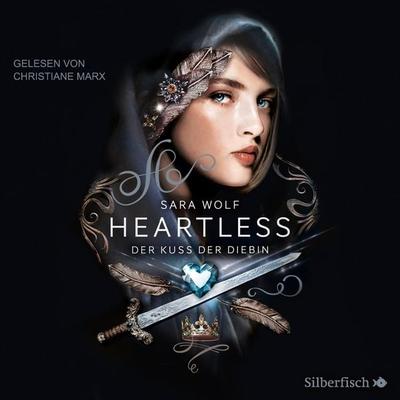 Heartless 1: Der Kuss der Diebin - Sara Wolf, Audio, 9783844920451