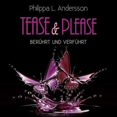 Tease & Please - berührt und verführt - Philippa L. Andersson, Audio, 4057664407580