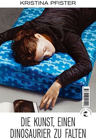 Kristina Pfister - Die Kunst, einen Dinosaurier zu falten: Roman - Preis vom 13.10.2026 11:25:28 h