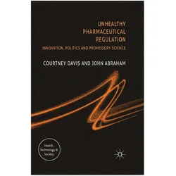 Unhealthy Pharmaceutical Regulation, Fachbücher von J. Abraham, C. Davis