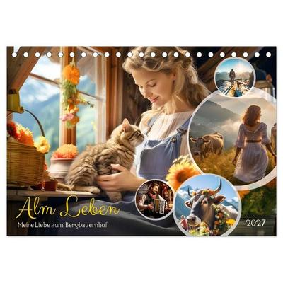 Alm Leben - Meine Liebe zum Bergbauernhof (Tischkalender 2027 DIN A5 quer), CALVENDO Monatskalender