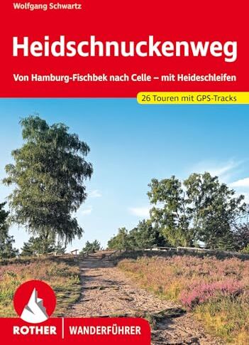 Wolfgang Schwartz - Heidschnuckenweg: Von Hamburg-Fischbek nach Celle – mit Heideschleifen. 26 Touren mit GPS-Tracks (Rother Wanderführer) - Preis vom 19.10.2026 19:33:35 h