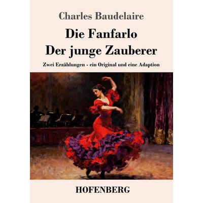 Die Fanfarlo / Der junge Zauberer, Taschenbuch von Charles Baudelaire,George Croly, Henricus - Edition Deutsche Klassik, 978-3-7437-5723-3