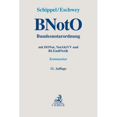 BNotO. Bundesnotarordnung, Gebundene Ausgabe von , C.H. Beck, 978-3-406-79652-4