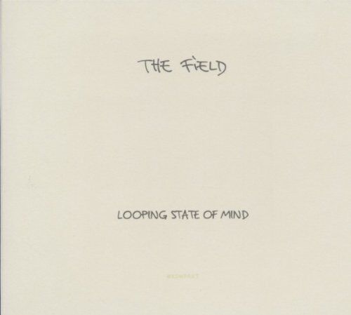the Field - Looping State of Mind - Preis vom 10.10.2026 11:48:34 h