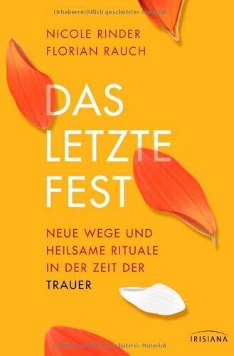Nicole Rinder - Das letzte Fest - Neue Wege und heilsame Rituale in der Zeit der Trauer - Preis vom 13.10.2026 19:28:25 h
