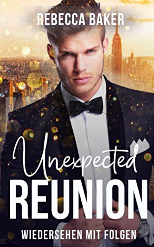 Rebecca Baker - Unexpected Reunion – Wiedersehen mit Folgen - Preis vom 10.10.2026 11:48:34 h