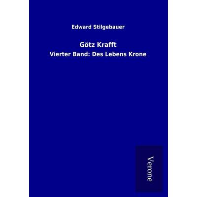 Götz Krafft, Taschenbuch von Edward Stilgebauer, BoD - Books on Demand