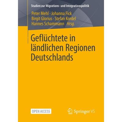 Geflüchtete in ländlichen Regionen Deutschlands, Taschenbuch von , Springer Fachmedien Wiesbaden GmbH, 978-3-658-36688-9