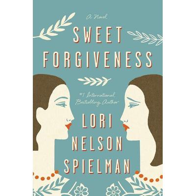 Sweet Forgiveness, Taschenbuch von Lori Nelson Spielman, Penguin LLC US