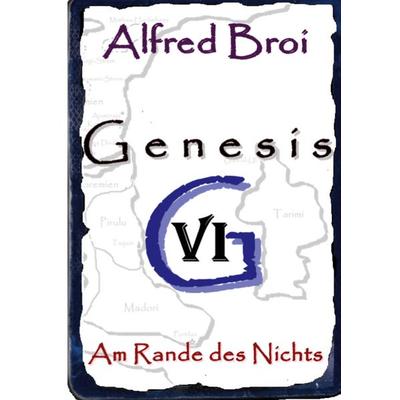 Genesis VI, Taschenbuch von Alfred Broi, BoD – Books on Demand, 978-3-7543-3246-7