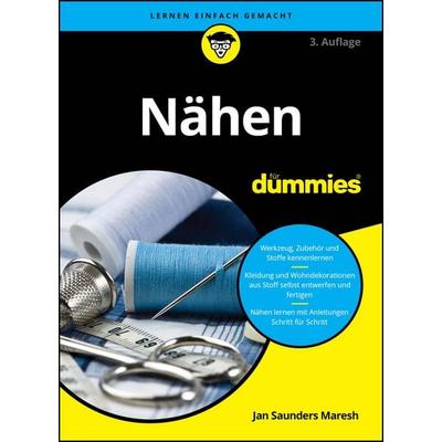 Nähen für Dummies, Taschenbuch von Jan Saunders Maresh, Wiley-VCH, 978-3-527-72395-9