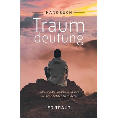Handbuch Traumdeutung, Taschenbuch von Ed Traut,Renée Schneider, Grace today Verlag, 978-3-95933-147-0