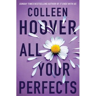 All Your Perfects, Taschenbuch von Colleen Hoover, Simon & Schuster Books for Young Readers, 978-1-398-51973-2