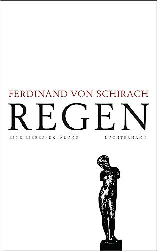 Schirach, Ferdinand von - Regen: Eine Liebeserklärung - Preis vom 17.10.2026 19:25:27 h