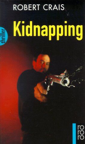 Robert Crais - Kidnapping. - Preis vom 04.10.2026 03:51:26 h